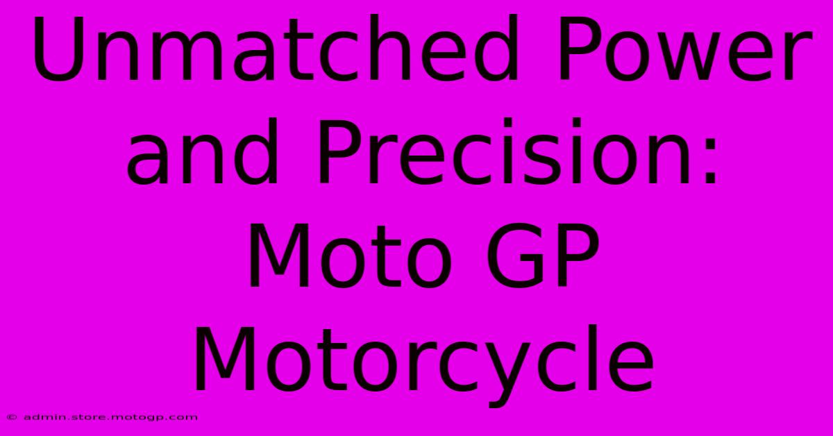 Unmatched Power And Precision: Moto GP Motorcycle