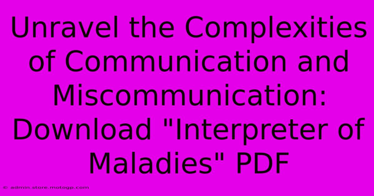 Unravel The Complexities Of Communication And Miscommunication: Download 