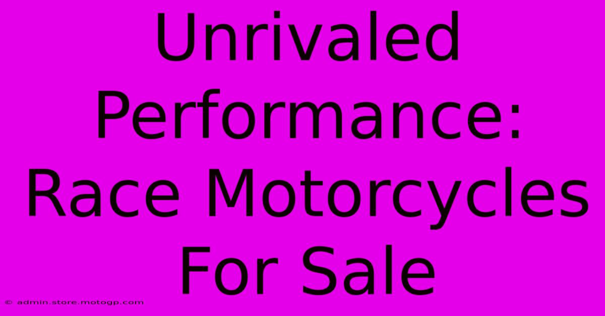 Unrivaled Performance: Race Motorcycles For Sale