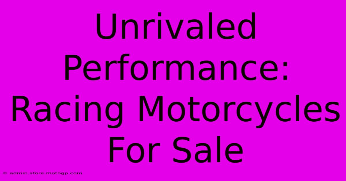 Unrivaled Performance: Racing Motorcycles For Sale