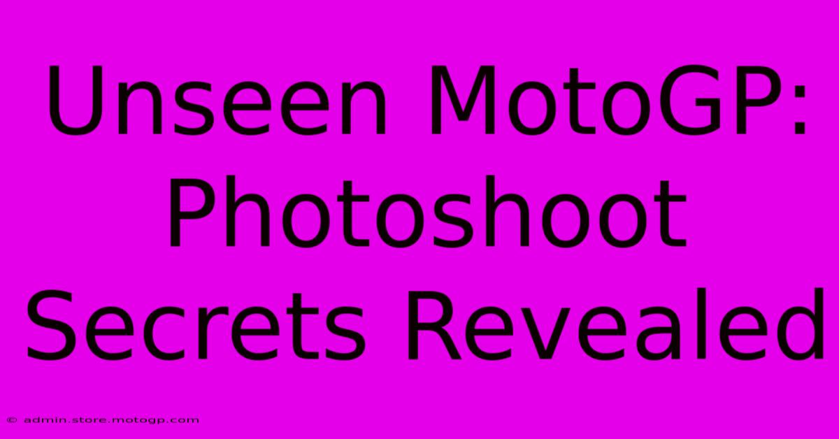 Unseen MotoGP: Photoshoot Secrets Revealed