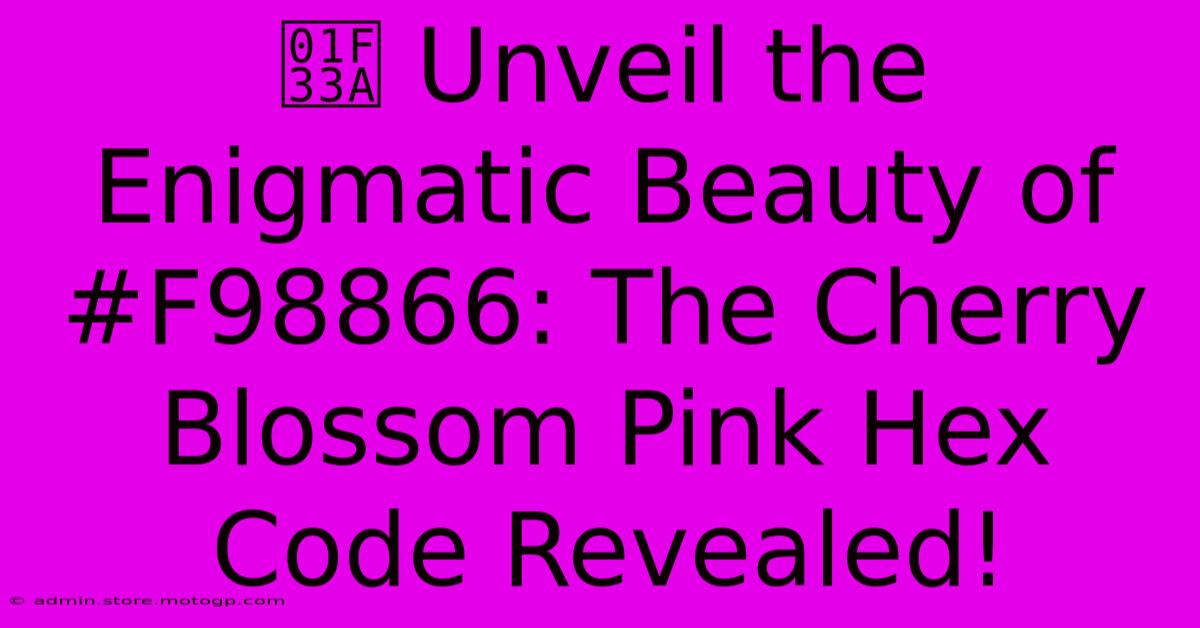 🌺 Unveil The Enigmatic Beauty Of #F98866: The Cherry Blossom Pink Hex Code Revealed!