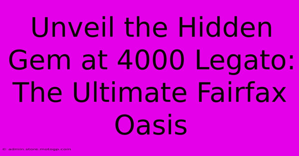 Unveil The Hidden Gem At 4000 Legato: The Ultimate Fairfax Oasis