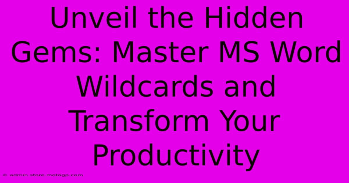 Unveil The Hidden Gems: Master MS Word Wildcards And Transform Your Productivity