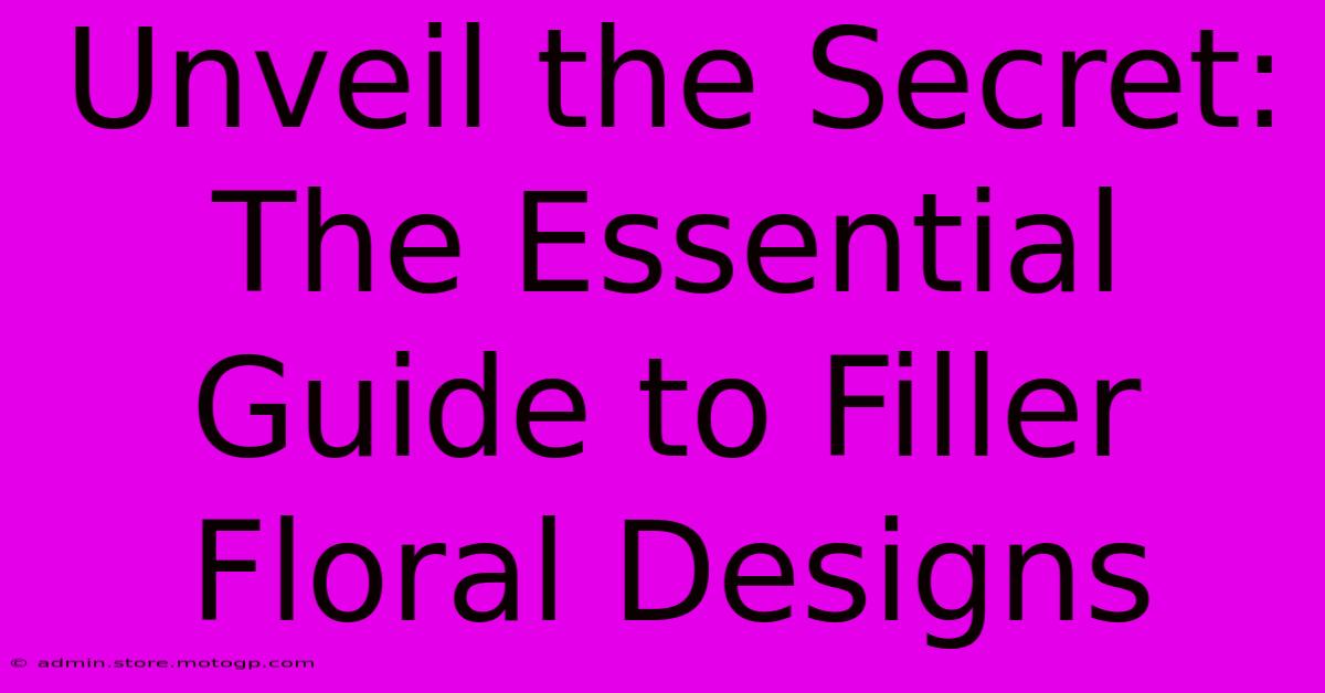 Unveil The Secret: The Essential Guide To Filler Floral Designs