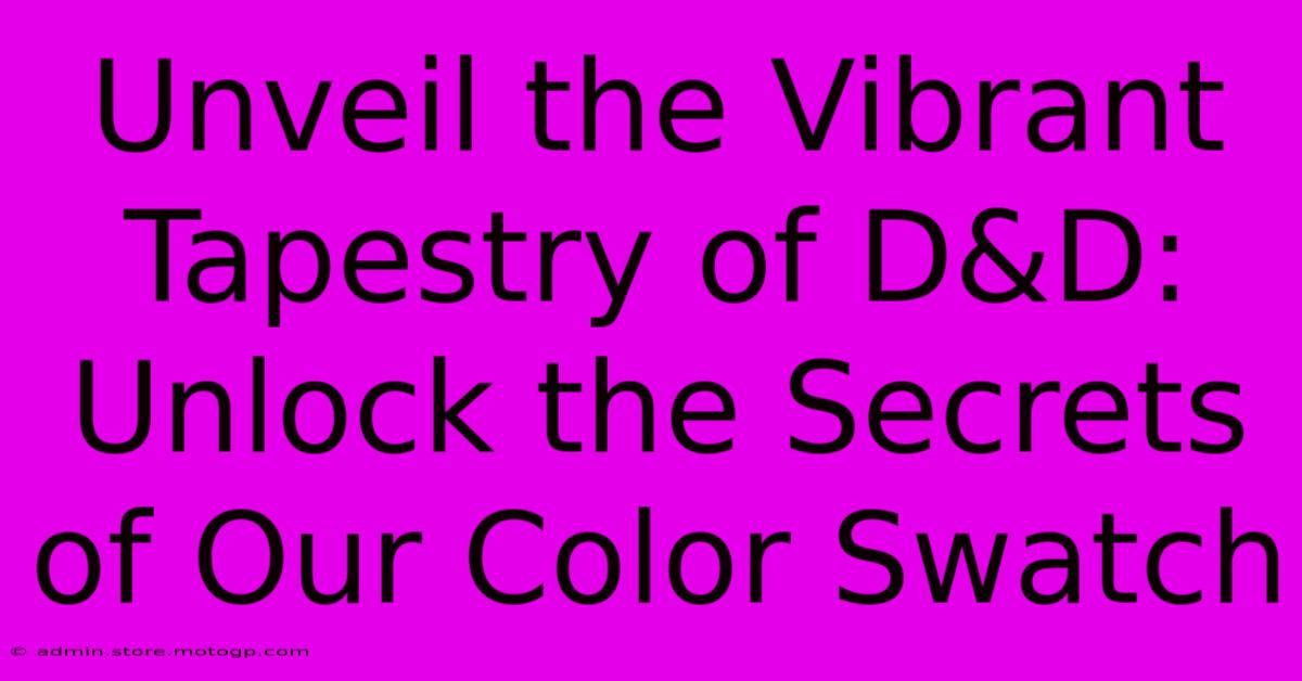 Unveil The Vibrant Tapestry Of D&D: Unlock The Secrets Of Our Color Swatch