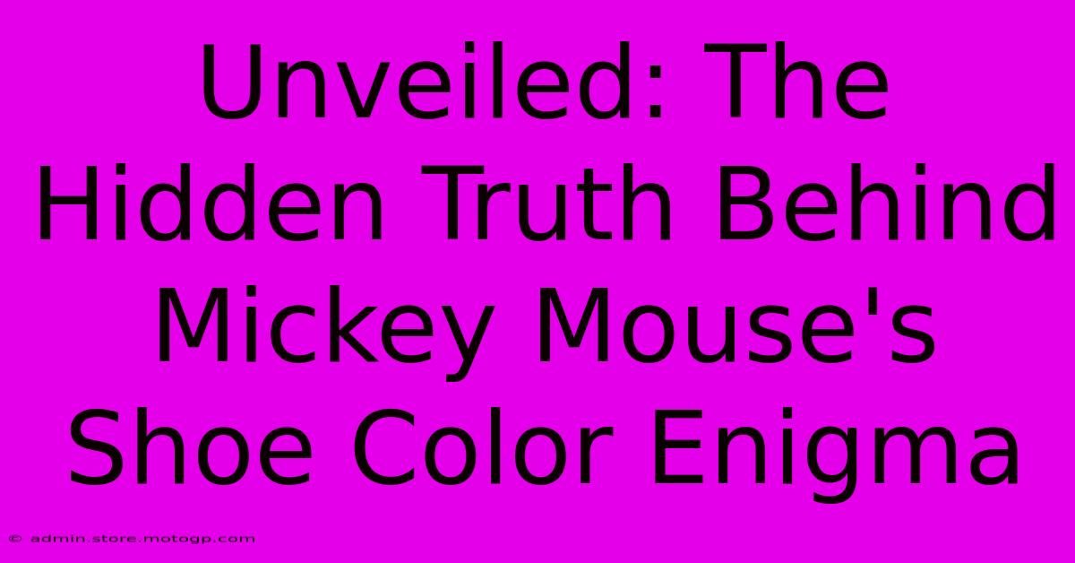 Unveiled: The Hidden Truth Behind Mickey Mouse's Shoe Color Enigma