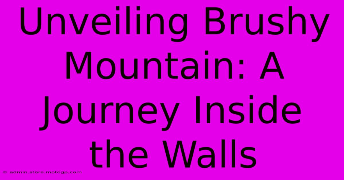 Unveiling Brushy Mountain: A Journey Inside The Walls