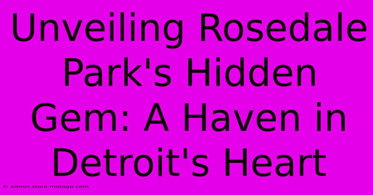 Unveiling Rosedale Park's Hidden Gem: A Haven In Detroit's Heart