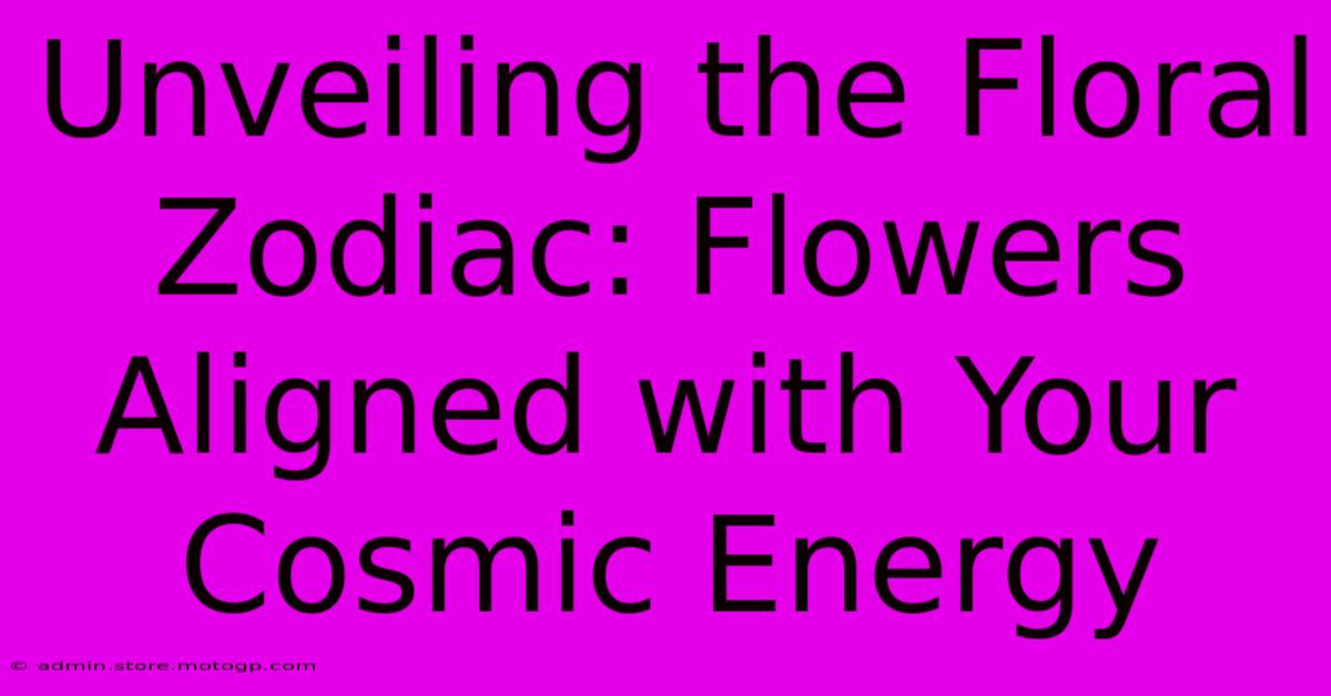 Unveiling The Floral Zodiac: Flowers Aligned With Your Cosmic Energy