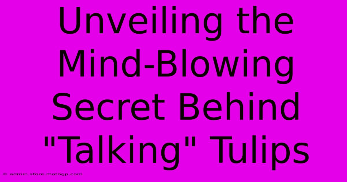 Unveiling The Mind-Blowing Secret Behind 