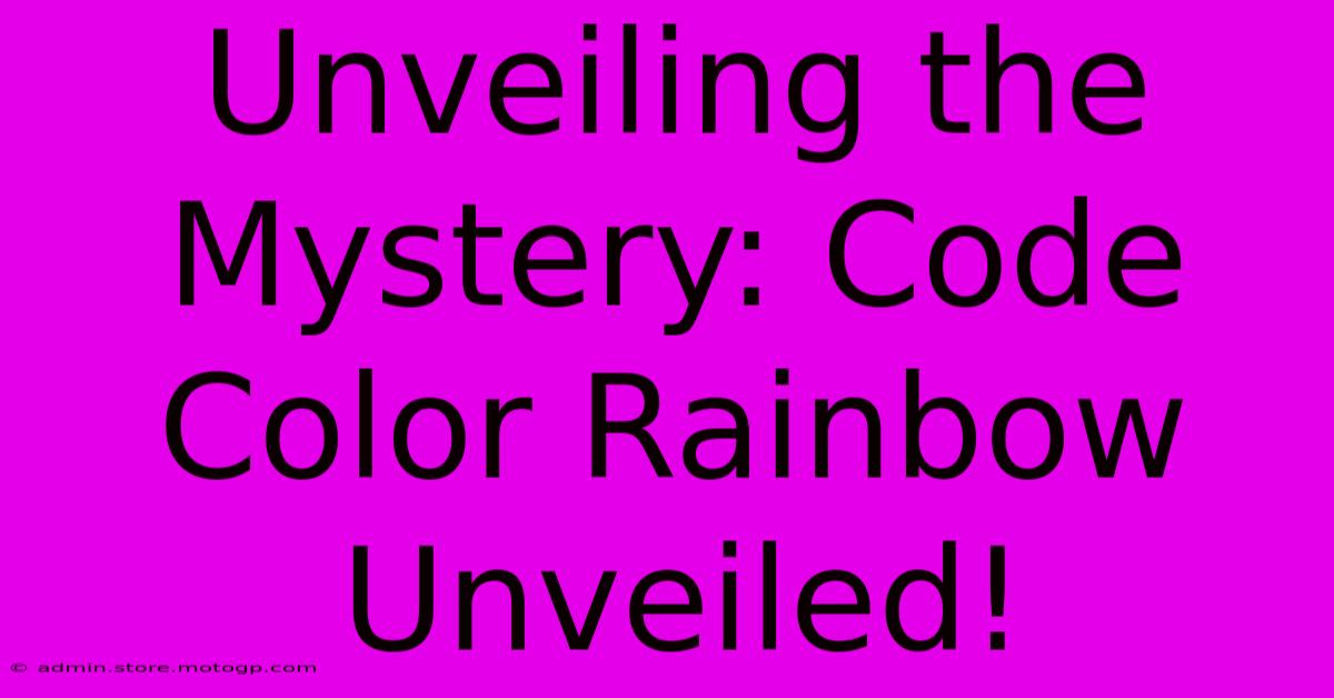 Unveiling The Mystery: Code Color Rainbow Unveiled!