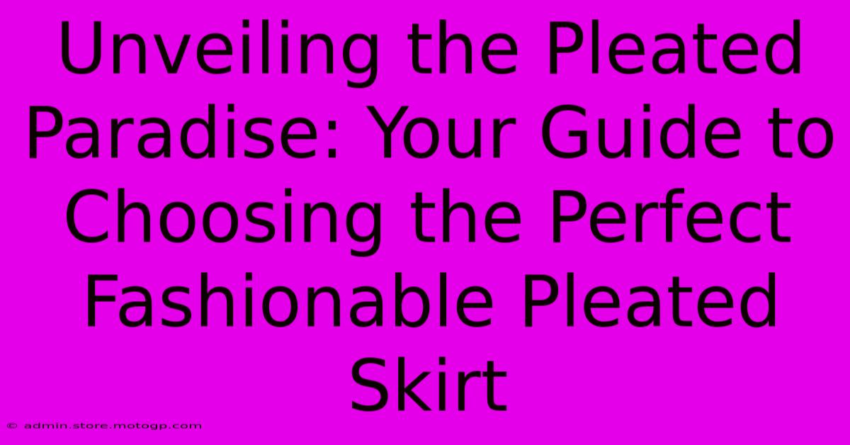 Unveiling The Pleated Paradise: Your Guide To Choosing The Perfect Fashionable Pleated Skirt