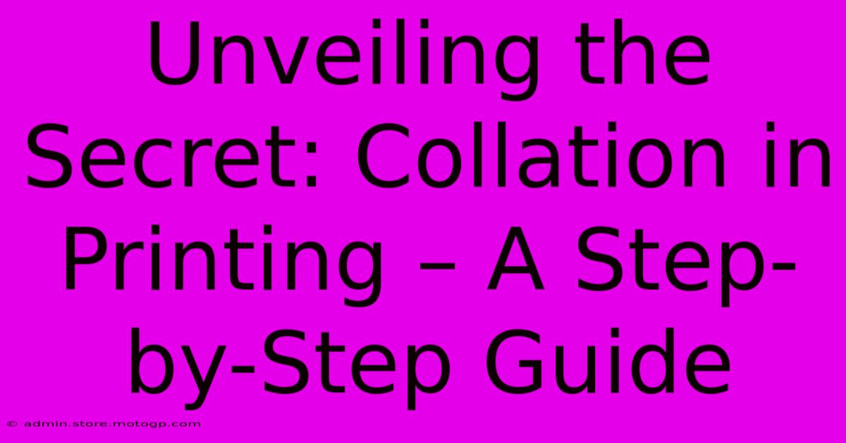 Unveiling The Secret: Collation In Printing – A Step-by-Step Guide