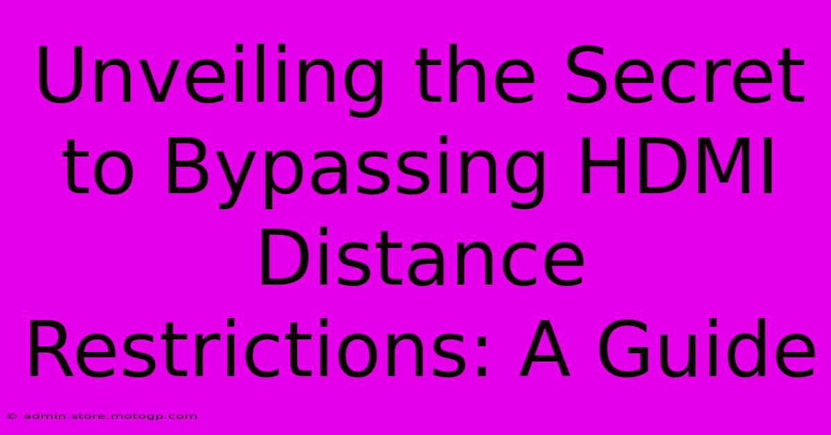 Unveiling The Secret To Bypassing HDMI Distance Restrictions: A Guide