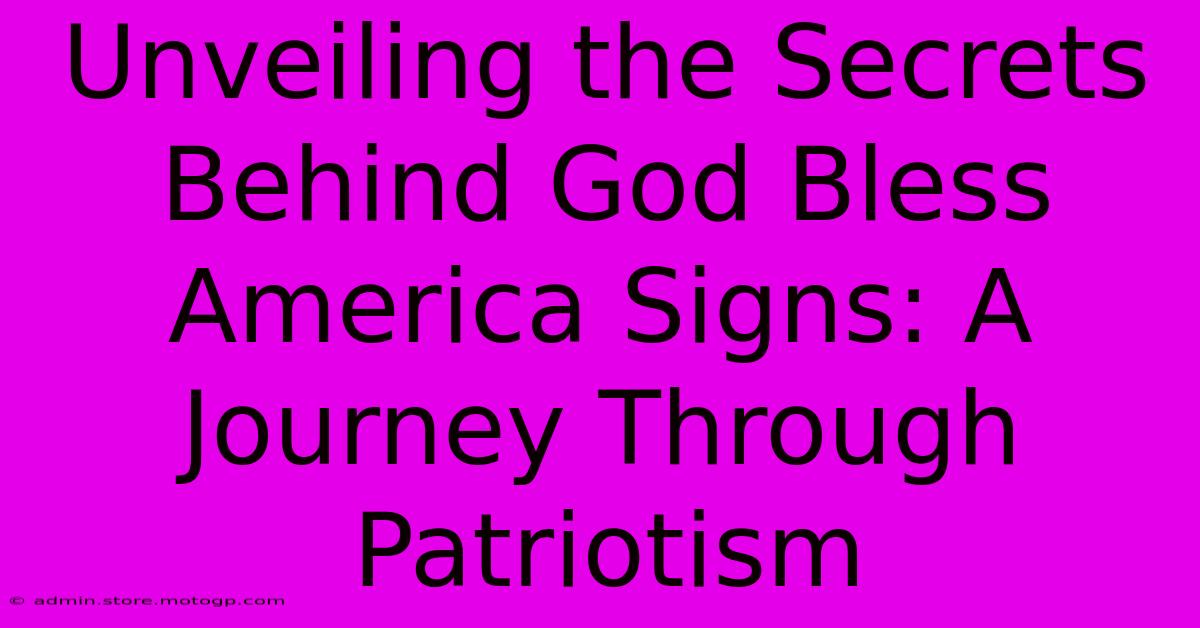 Unveiling The Secrets Behind God Bless America Signs: A Journey Through Patriotism