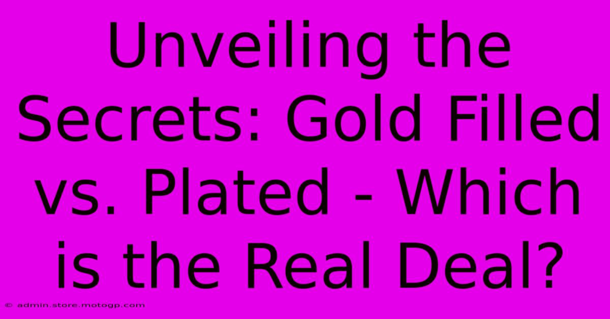 Unveiling The Secrets: Gold Filled Vs. Plated - Which Is The Real Deal?