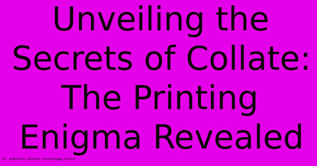 Unveiling The Secrets Of Collate: The Printing Enigma Revealed