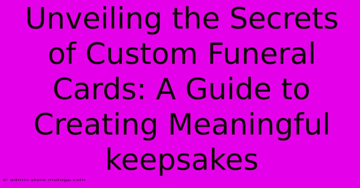 Unveiling The Secrets Of Custom Funeral Cards: A Guide To Creating Meaningful Keepsakes