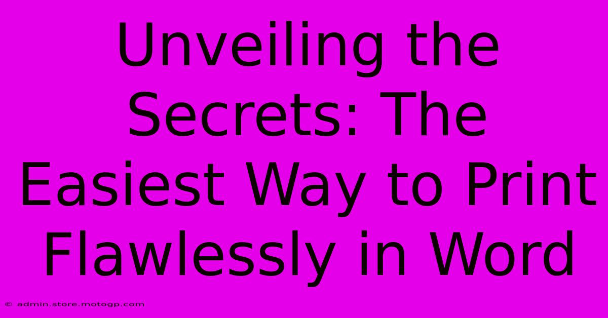 Unveiling The Secrets: The Easiest Way To Print Flawlessly In Word