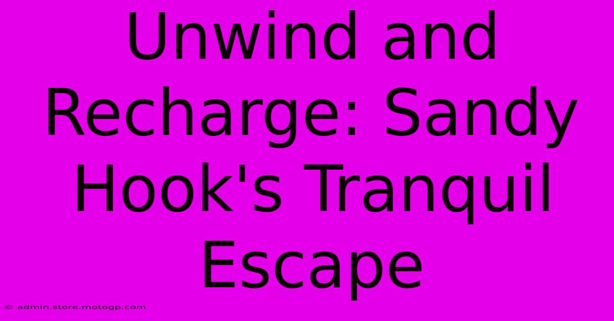 Unwind And Recharge: Sandy Hook's Tranquil Escape