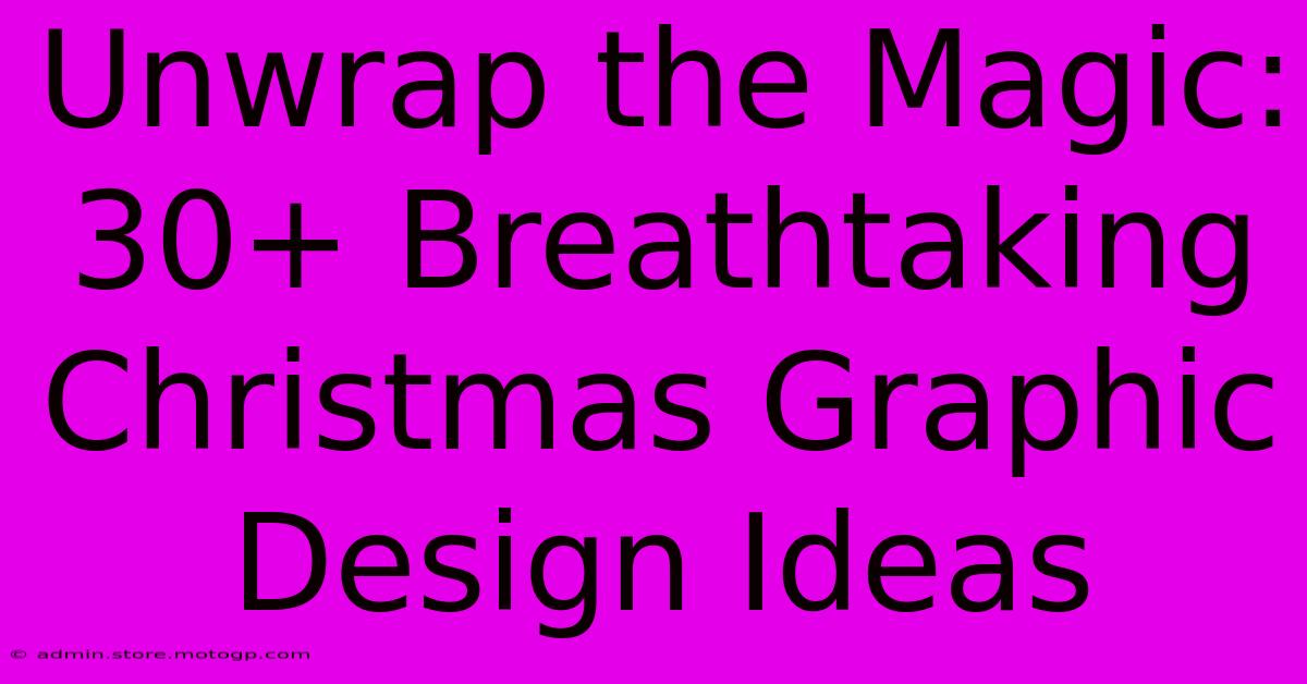 Unwrap The Magic: 30+ Breathtaking Christmas Graphic Design Ideas