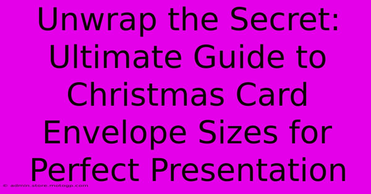 Unwrap The Secret: Ultimate Guide To Christmas Card Envelope Sizes For Perfect Presentation