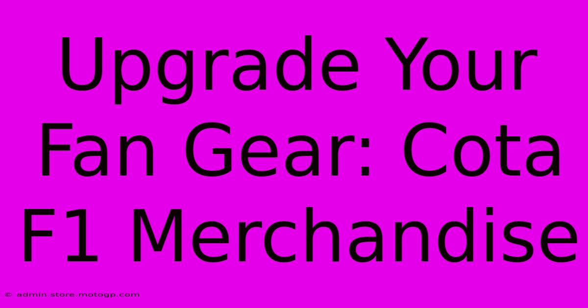 Upgrade Your Fan Gear: Cota F1 Merchandise