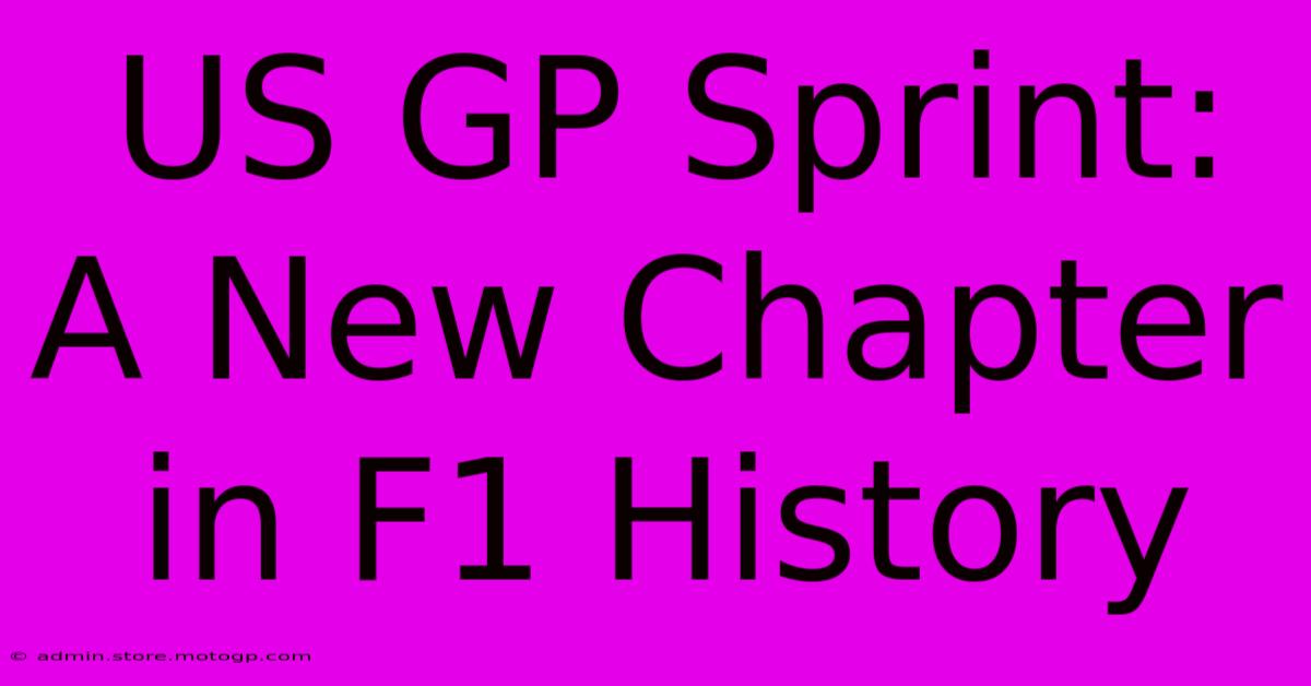 US GP Sprint:  A New Chapter In F1 History