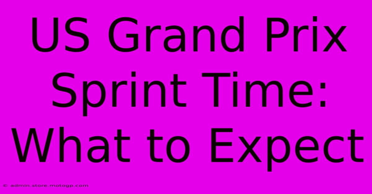 US Grand Prix Sprint Time: What To Expect