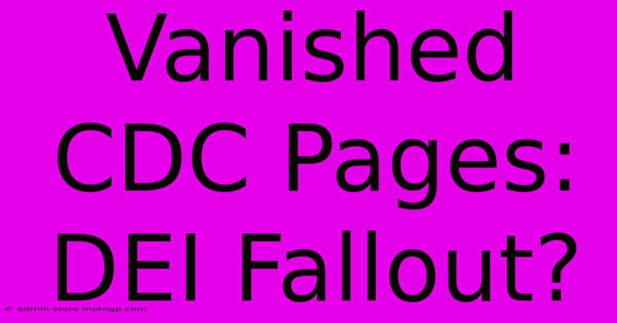 Vanished CDC Pages: DEI Fallout?