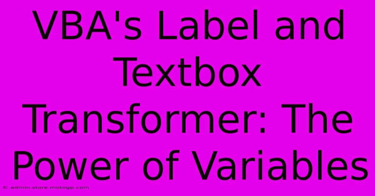 VBA's Label And Textbox Transformer: The Power Of Variables