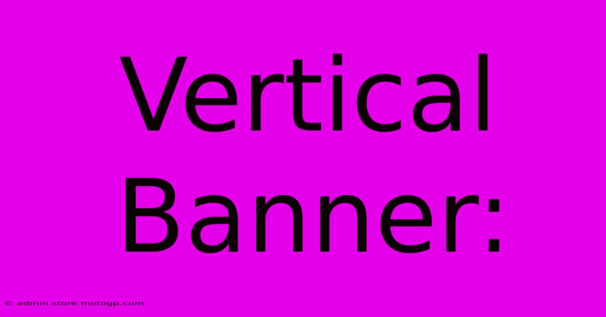 Vertical Banner: