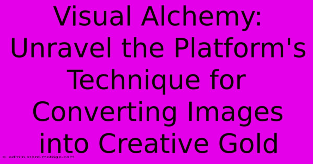 Visual Alchemy: Unravel The Platform's Technique For Converting Images Into Creative Gold