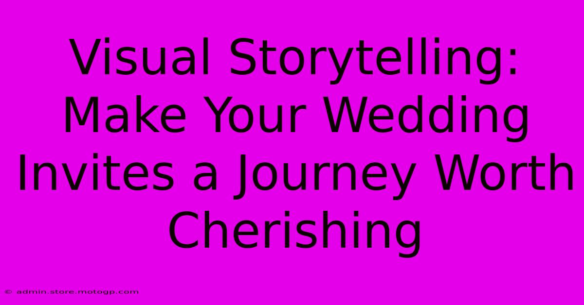 Visual Storytelling: Make Your Wedding Invites A Journey Worth Cherishing