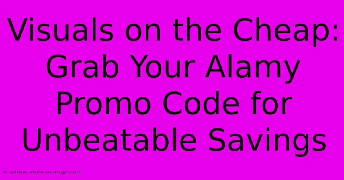 Visuals On The Cheap: Grab Your Alamy Promo Code For Unbeatable Savings