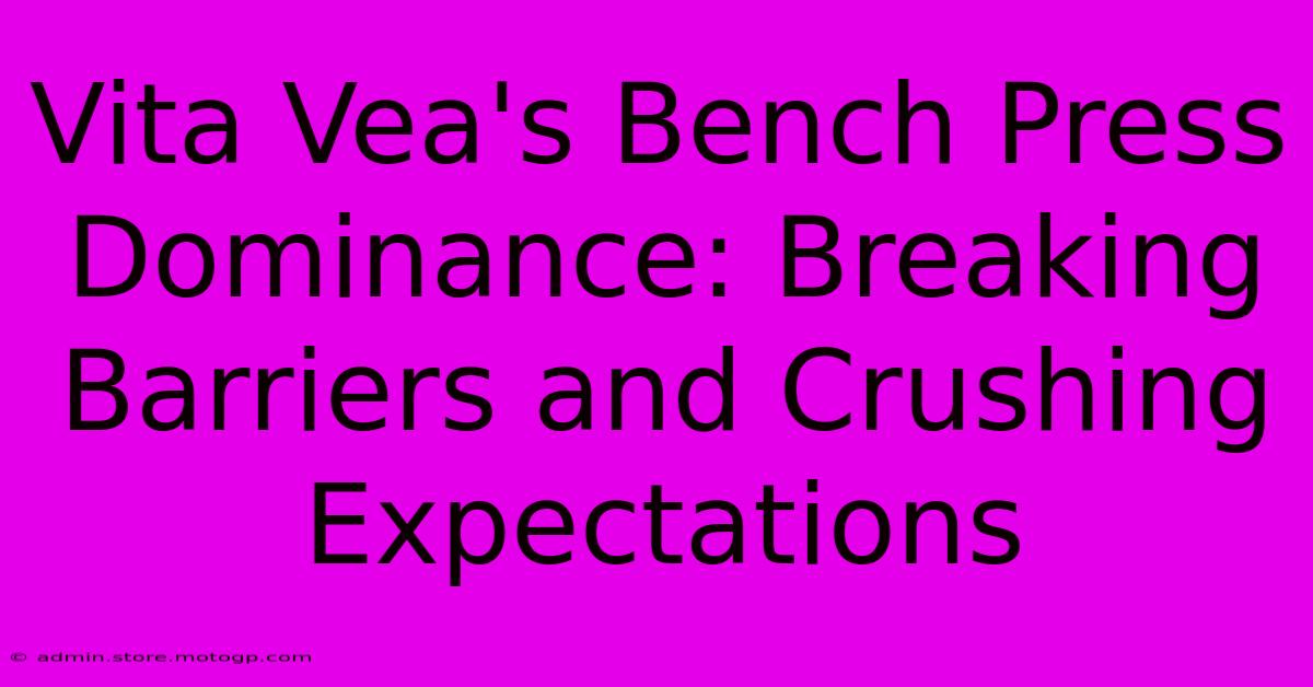 Vita Vea's Bench Press Dominance: Breaking Barriers And Crushing Expectations