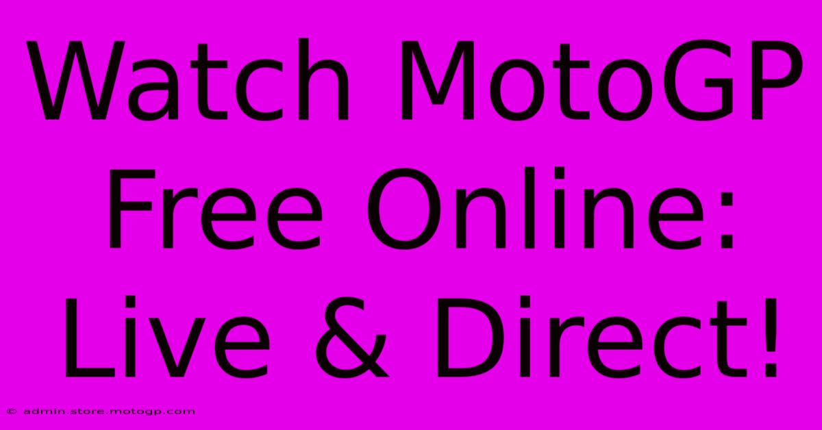 Watch MotoGP Free Online: Live & Direct!