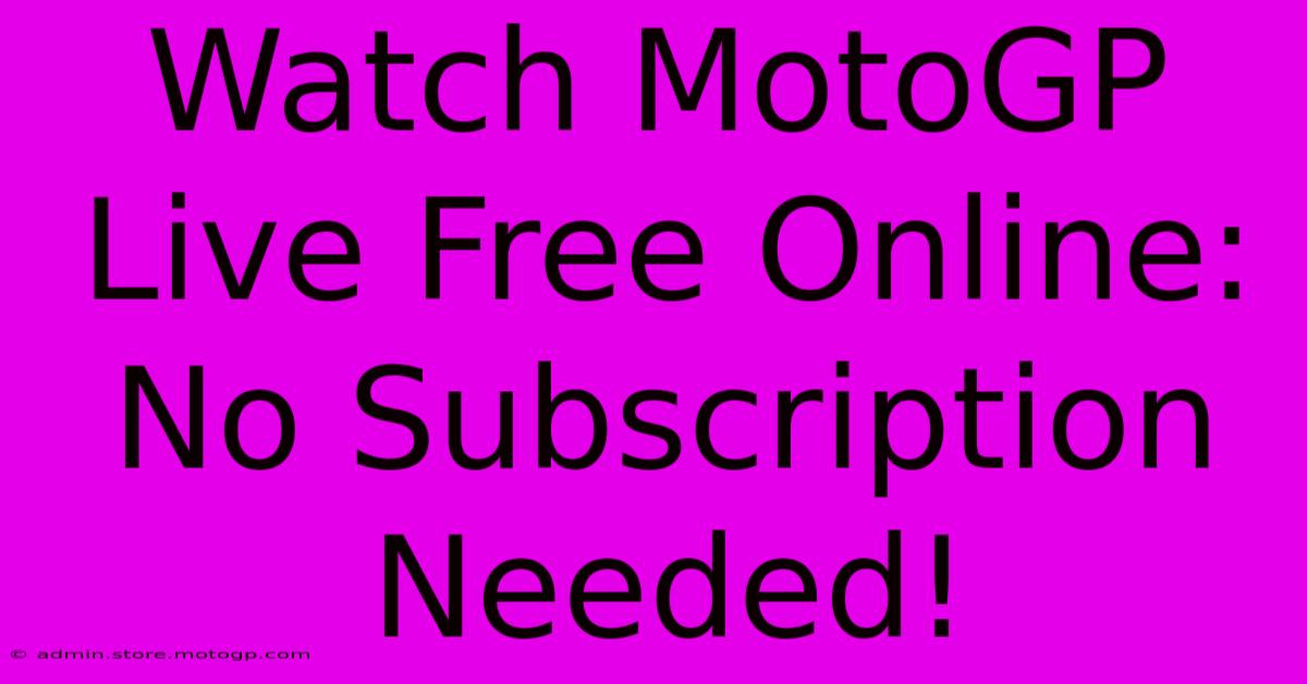 Watch MotoGP Live Free Online: No Subscription Needed!