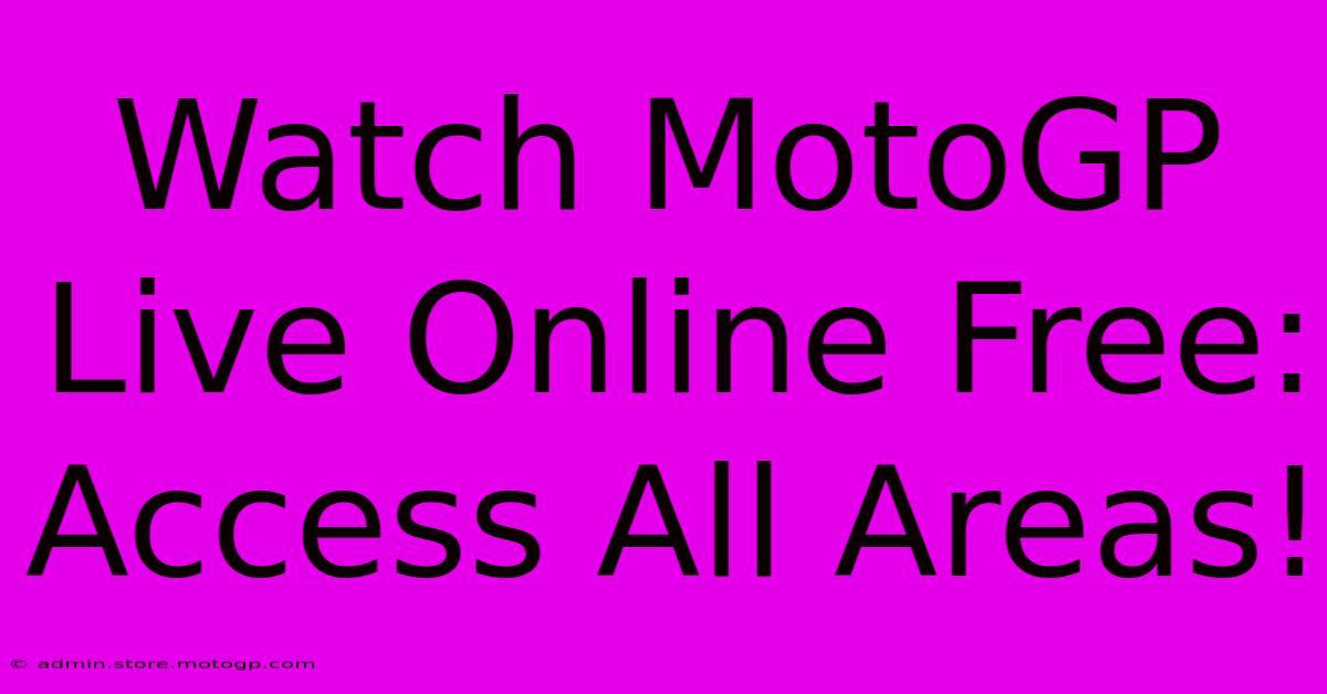 Watch MotoGP Live Online Free: Access All Areas!