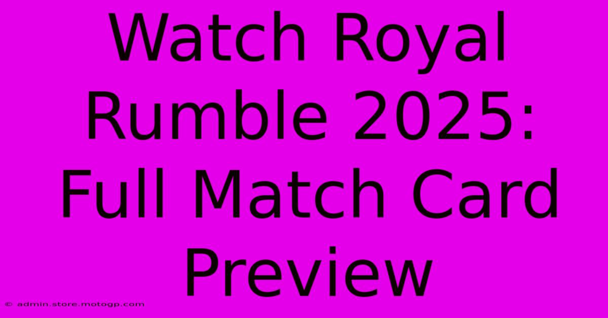 Watch Royal Rumble 2025: Full Match Card Preview