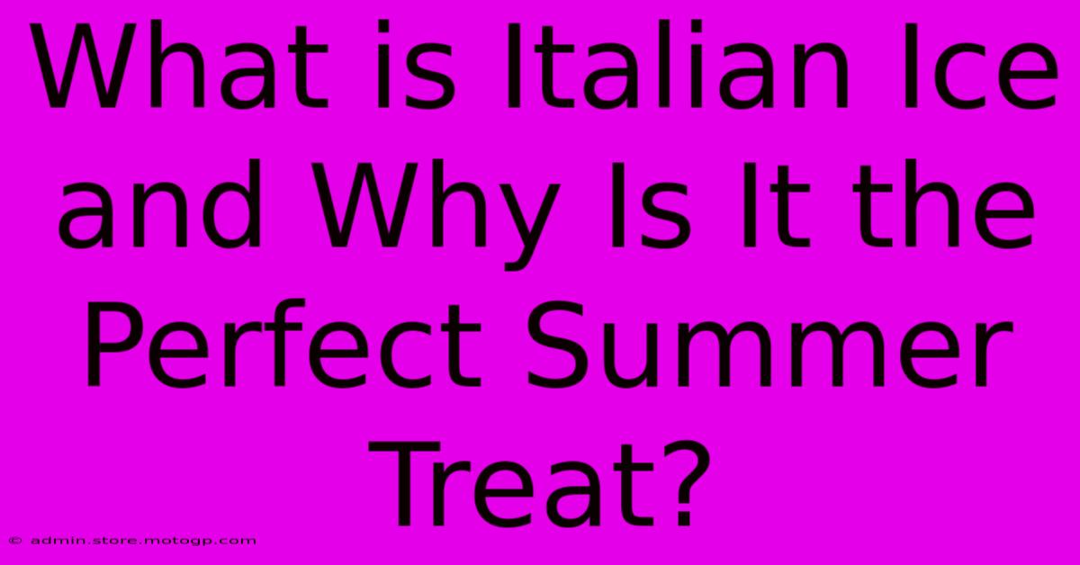 What Is Italian Ice And Why Is It The Perfect Summer Treat?