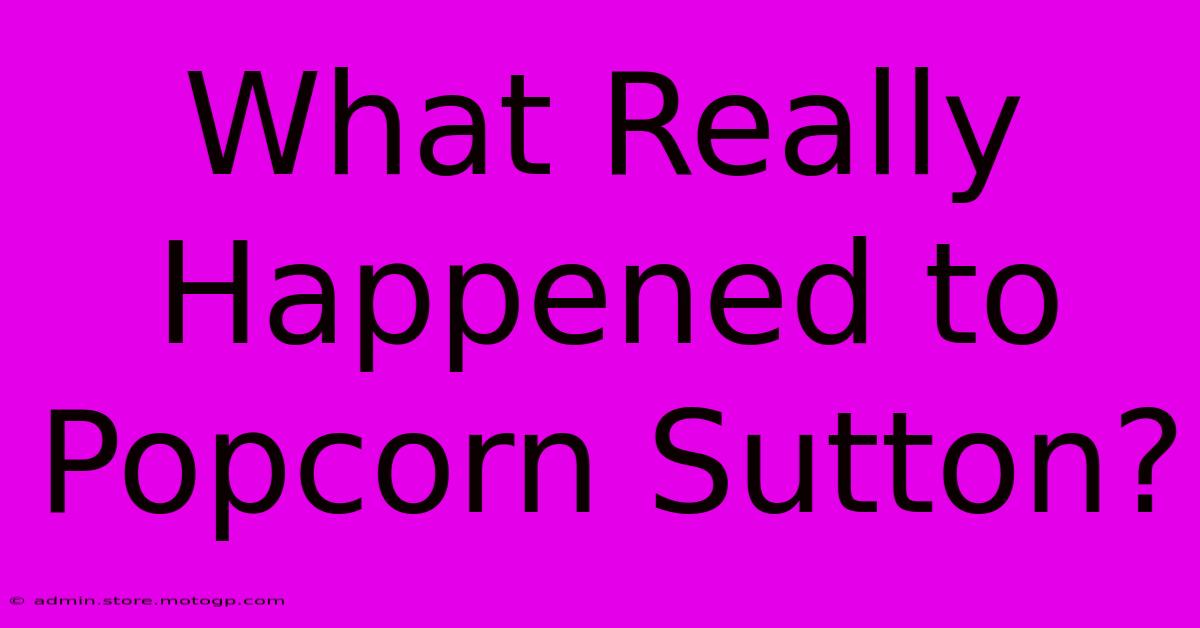 What Really Happened To Popcorn Sutton?