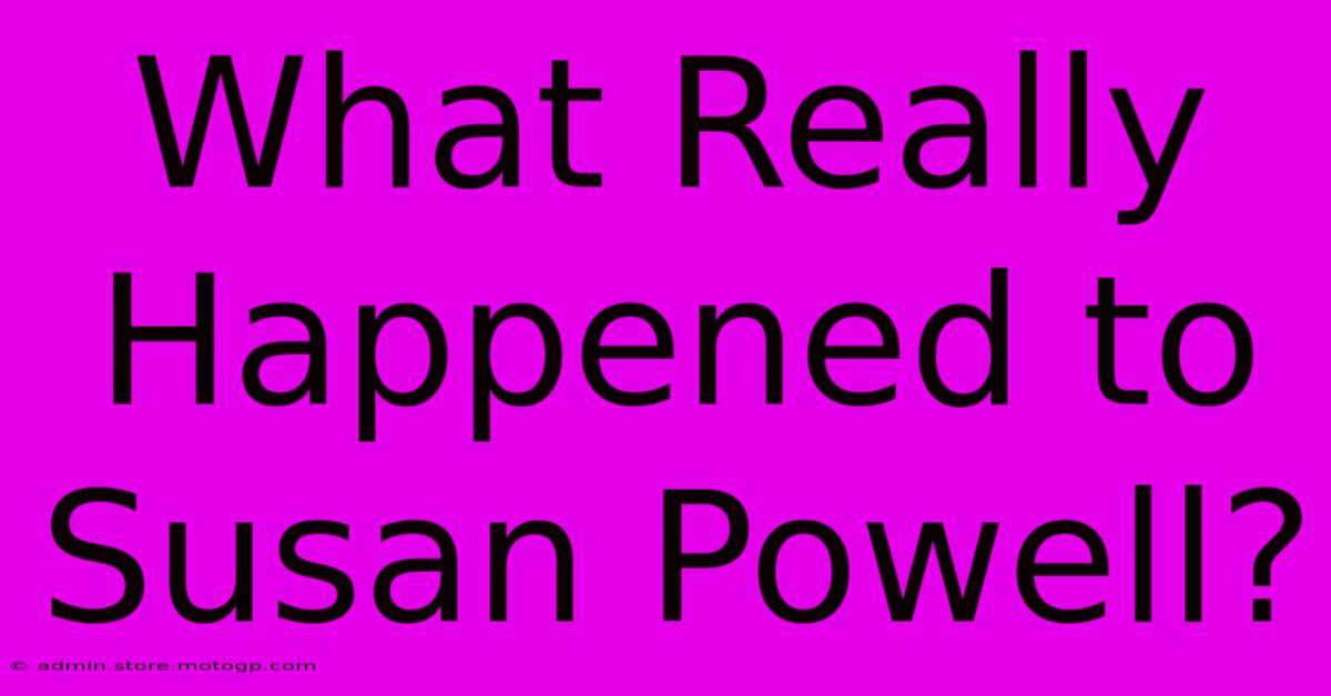 What Really Happened To Susan Powell?