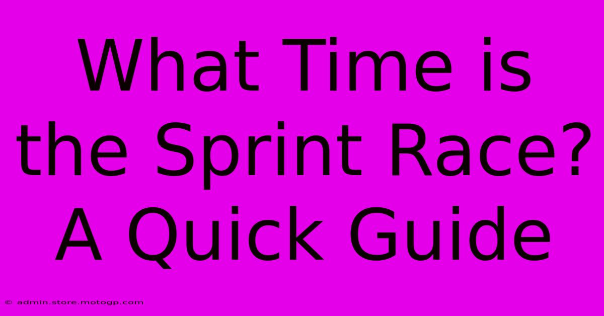 What Time Is The Sprint Race? A Quick Guide