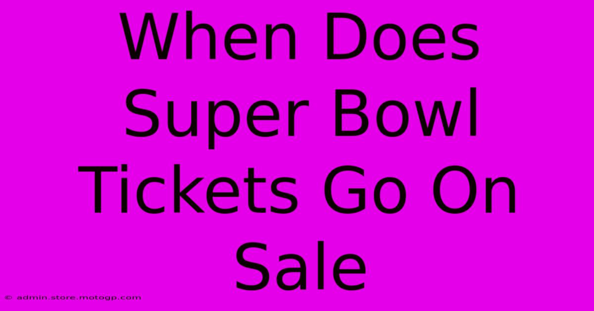 when does super bowl tickets go on sale