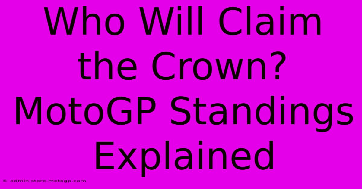 Who Will Claim The Crown? MotoGP Standings Explained