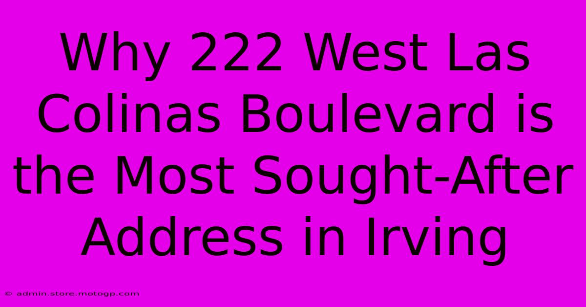 Why 222 West Las Colinas Boulevard Is The Most Sought-After Address In Irving