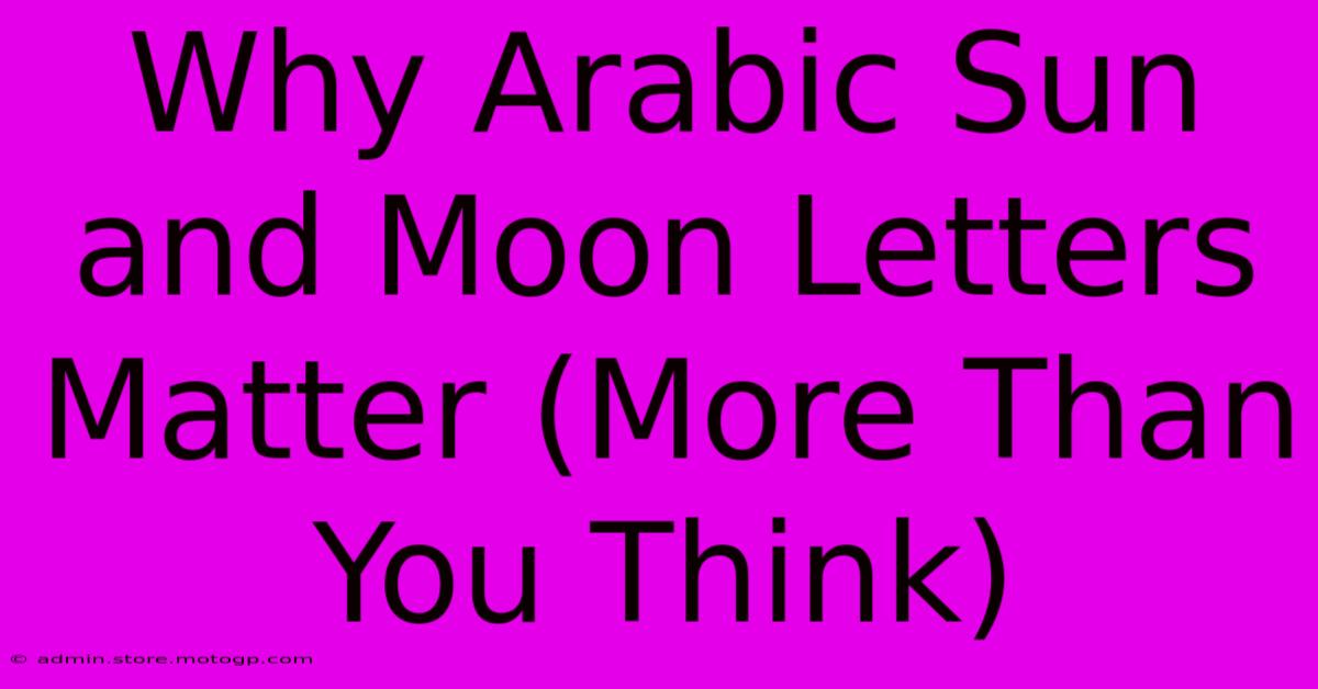 Why Arabic Sun And Moon Letters Matter (More Than You Think)