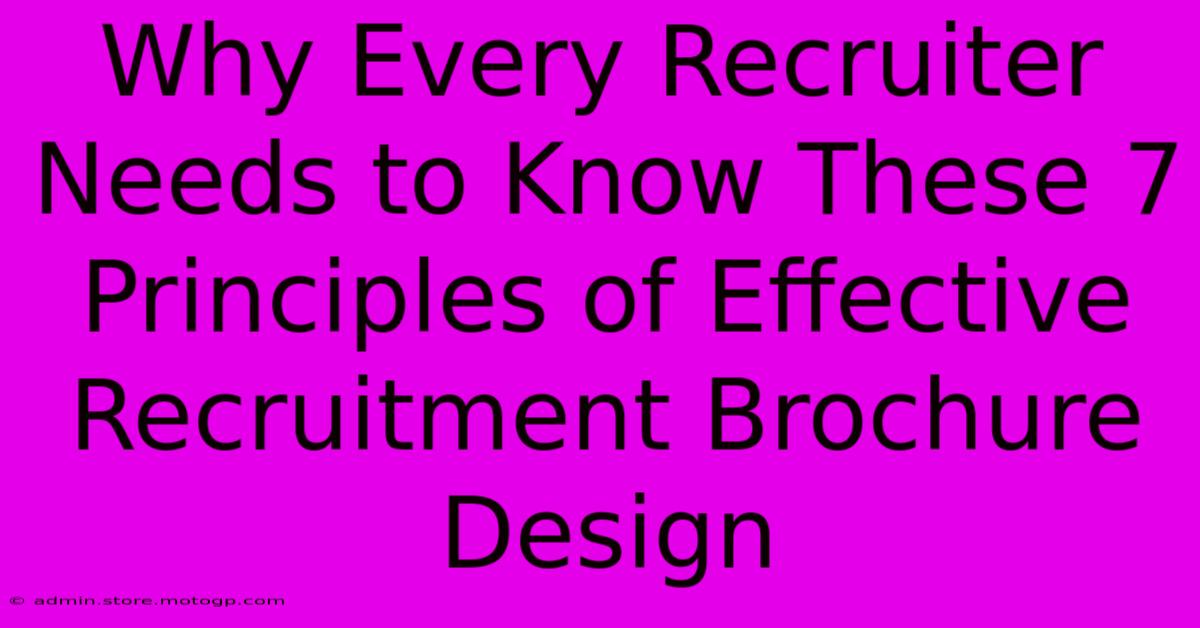 Why Every Recruiter Needs To Know These 7 Principles Of Effective Recruitment Brochure Design